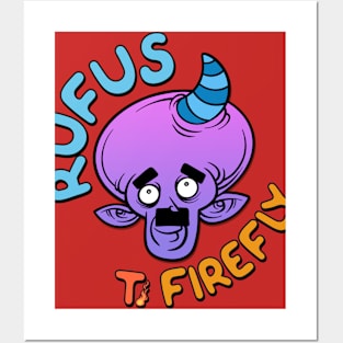 Rufus Alien T. Firefly Posters and Art